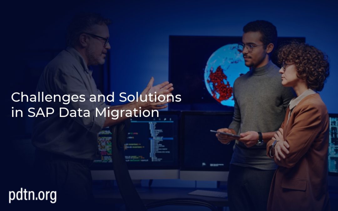 Challenges and Solutions in SAP Data Migration