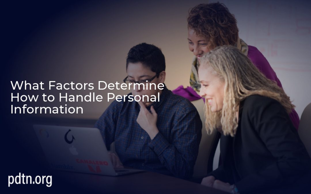 What Factors Determine How to Handle Personal Information