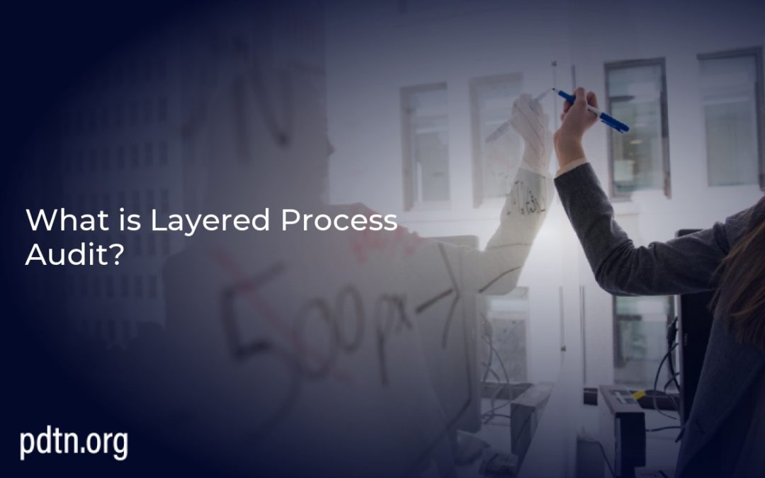 What is Layered Process Audit?