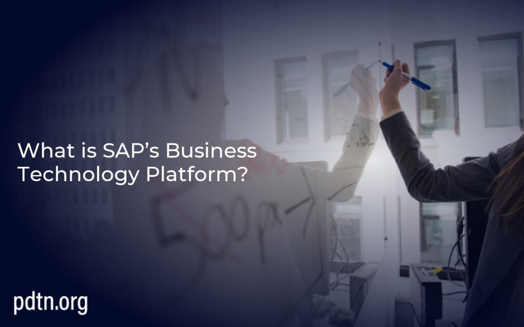 What is SAP’s Business Technology Platform?