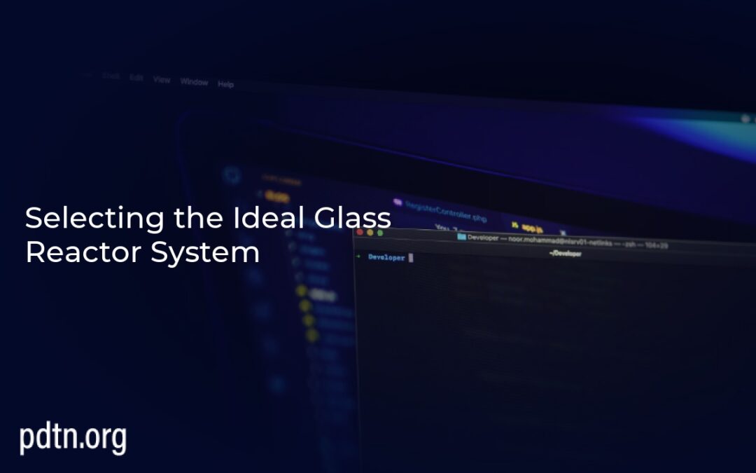 Selecting the Ideal Glass Reactor System