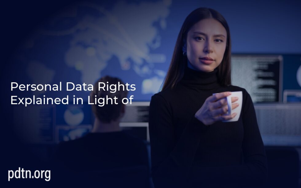 Personal Data Rights Explained: Data Subject Rights in Light of GDPR