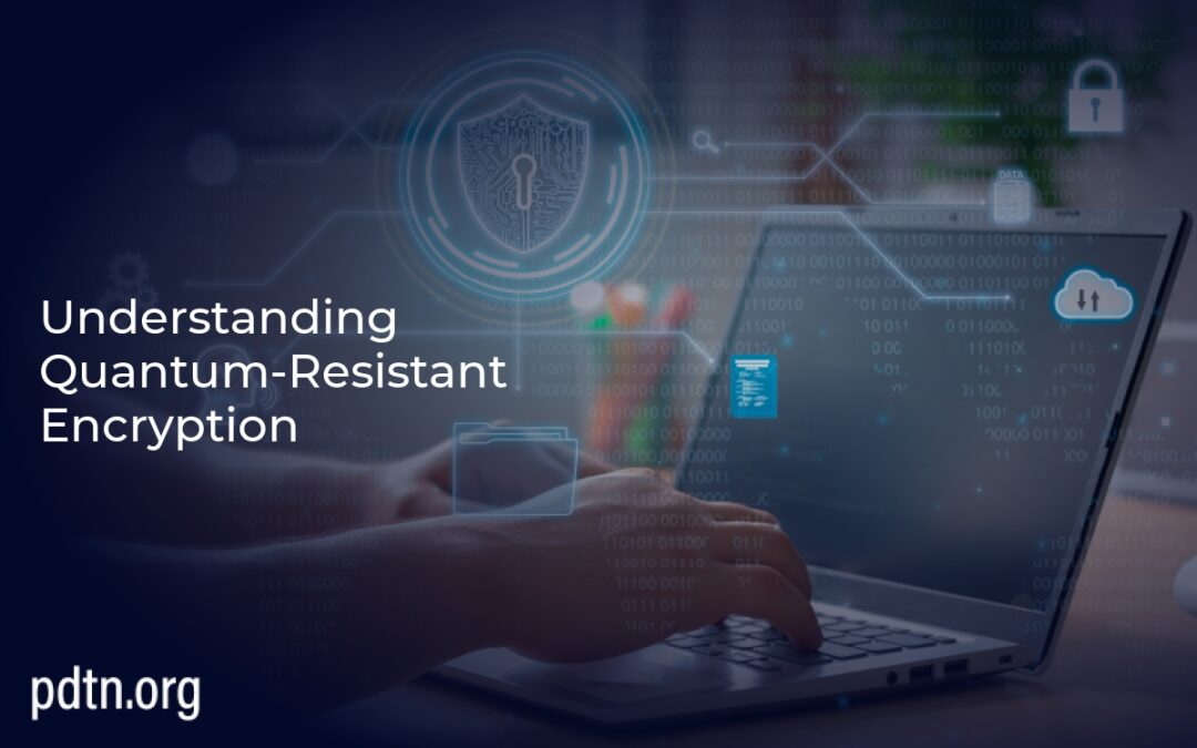 Understanding Quantum-Resistant Encryption