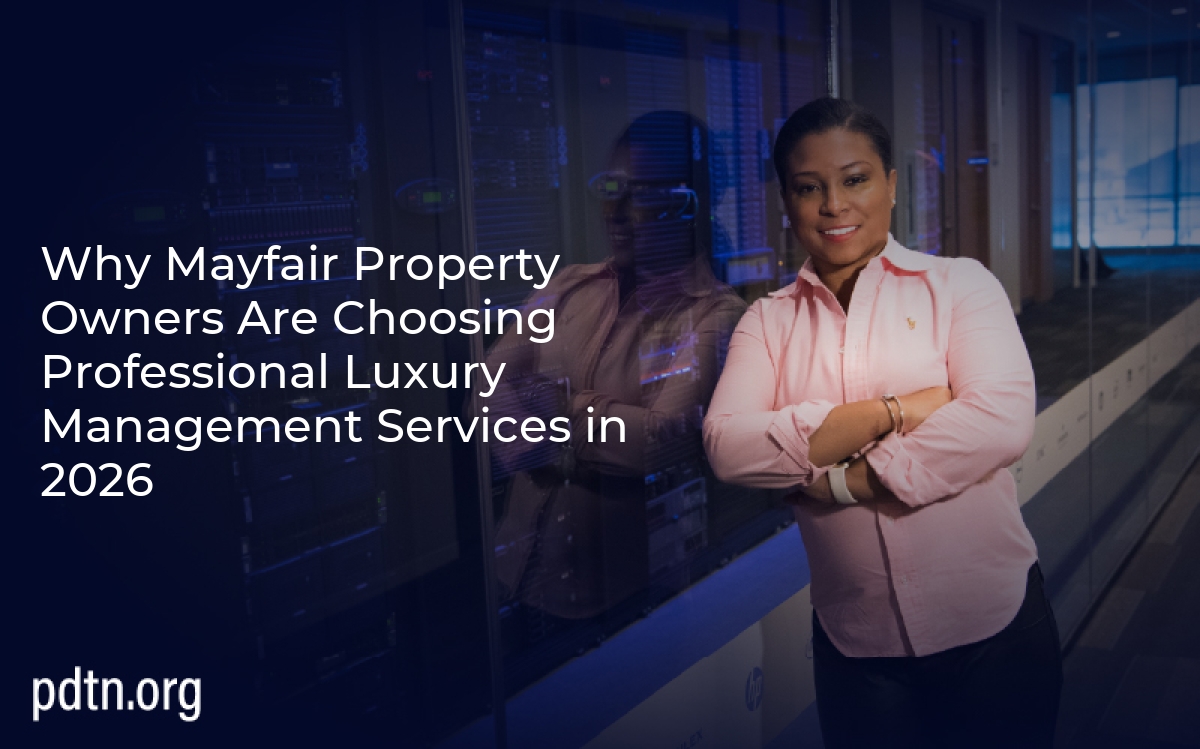 Why Mayfair Property Owners Are Choosing Professional Luxury Management Services in 2026